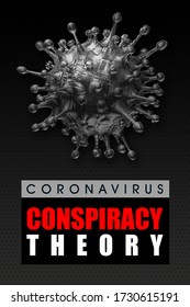 Coronavirus Conspiracy Theory. 3D Rendering With Text Elements