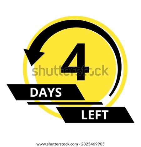Countdown of days. Number 4 of days left to go. Promotional banner. Price offer promo deal timer, four day only. Stylized counter in black and yellow colors