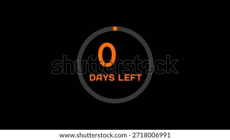 Countdown timer number illustration.  0 Days left countdown timer.