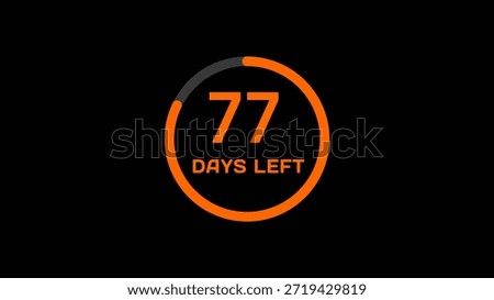 Countdown timer number illustration.  77 Days left countdown timer.