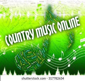 Country Music Online Indicating World Wide Web And World Wide Web