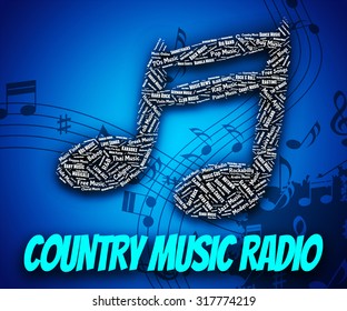 Country Music Radio Indicating Sound Tracks And Country-And-Western