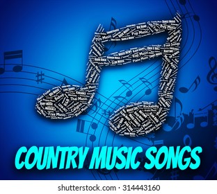 Country Music Songs Representing Sound Tracks And Tune