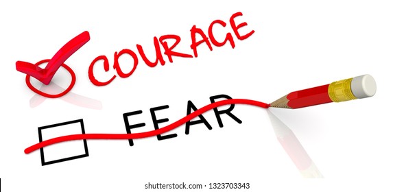 Courage but not fear. The concept of changing the conclusion. The red pencil corrected black word FEAR to red word COURAGE. Isolated. 3D illustration
