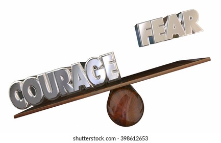 Courage Vs Fear See Saw 3d Words Overcome Afraid Feeling