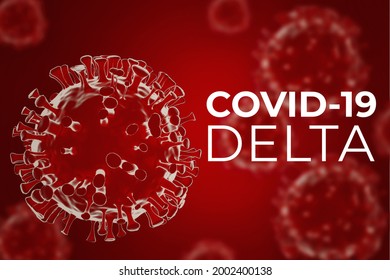 Covid 19 Indian Strain. Coronavirus Mutation. 3d Illustration Of Delta Variant Covid-19 On Red Background. 