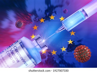 COVID-19 Coronavirus Vaccine Vial, Injection Drug Dose Ampoule And Vaccine Syringe On 3D Europa Map Background. Coronavirus Ncov-2019 Virus EU Vaccine Development, Immunization, Vaccination, Treatment