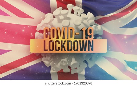 COVID-19 lockdown concept with backgroung of waving national flag of UK. Pandemic 3D illustration.