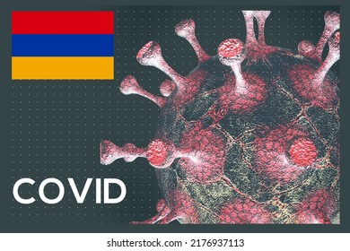 COVID-19 Pandemic, COVID 2022 Restart COVID In Armenia 2022, Flag Armenia On Background Coronavirus, 3D Work And 3D Image