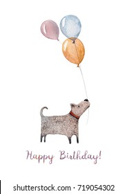 A Cozy Happy Birthday Card Made In Watercolor With Illustration Of A Little Dog Holding A Bunch Of Balloons. For A Birthday Of The Dearest Friend! 