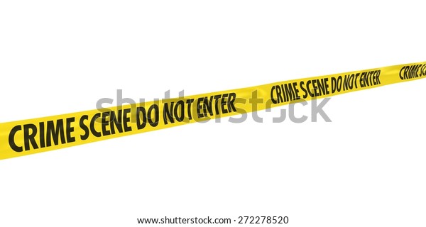 Crime Scene Do Not Enter Tape Stock Illustration 272278520 | Shutterstock