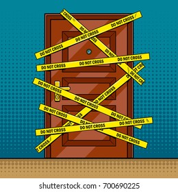 Crime Scene Door With Police Tape Pop Art Style Raster Illustration. Bad Sign. Comic Book Style Imitation