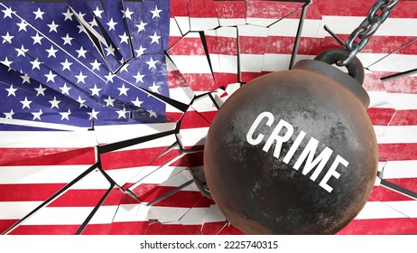 Crime And USA America, Destroying Economy And Ruining The Nation. Crime Wrecking The Country And Causing  General Decline In Living Standards.,3d Illustration