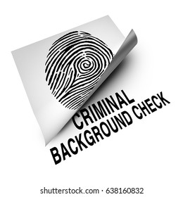 Criminal background check concept and employment screening of potential candidates to verify hidden crime history as a lifted paper with an identity fingerprint revealing text as a 3D illustration.