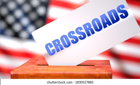 Crossroads and American elections, symbolized as ballot box with American flag  and a phrase Crossroads on a ballot to show that Crossroads is related to the elections, 3d illustration