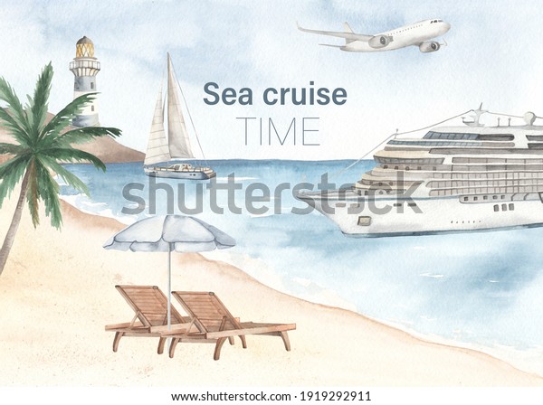 Cruise ship, yacht,\
plane, beach loungers, lighthouse. Watercolor map Sea cruise time.\
Hand drawn\
illustration