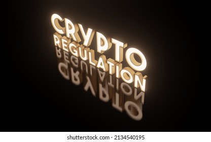 Crypto Regulation Text Light Sign 3d Render Illustration