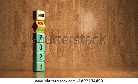 cubes showing the message CHANGES 2021 YES, NO on wooden background - 3d illustration