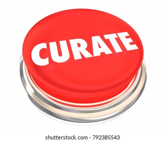 Curate Red Button Collect Organize Present Content 3d Illustration