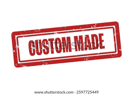 Custom Made. A red stamp isolated on white background.