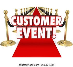 Customer Event Words In 3d Letters On A Red Carpet Inviting You To A Special Exclusive By Invitation Only Party Or Celebration To Show Appreciation For Your Business