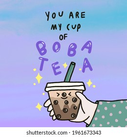 Cute bubble tea cartoon illustration  hand draw font  quote 