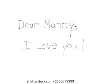 Cute note handwritten by a child for Mom that says "Dear Mommy, I Love you!" adorable message for mother's day, get well card, baby shower, family, or birthday celebration. - Powered by Shutterstock