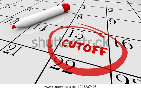 Cutoff Final Deadline Last Chance Closing\
Calendar 3d\
Illustration