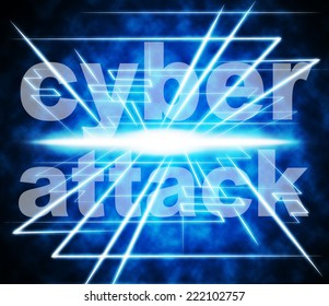 Cyber Attack Representing World Wide Web And Illegal Act