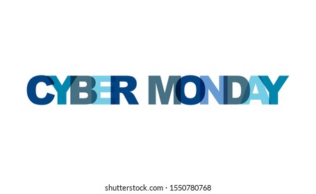 Cyber Monday, Phrase Overlap Color No Transparency. Concept Of Simple Text For Typography Poster, Sticker Design, Apparel Print, Greeting Card Or Postcard. Graphic Slogan Isolated On White Background.