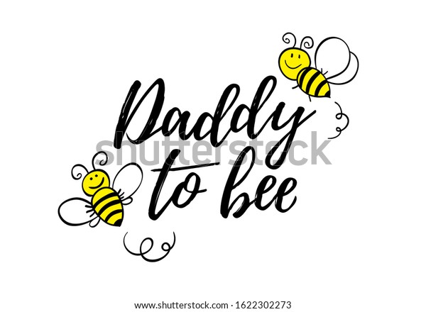 daddy to bee t shirt