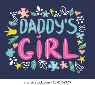 Daddy's Girl Hand Lettering, Baby Clothes Cute Print, Poster Design. Kids Fashion.