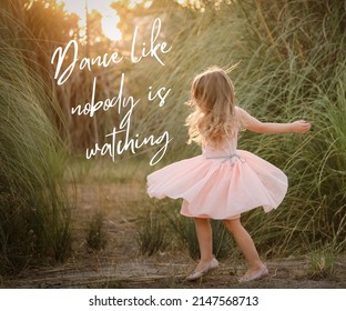 Daily Affirmation Quote Image : Dance Like Nobody Is Watching