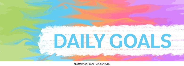 Daily Goals Text Written Over Colorful Background.