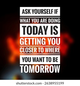 Daily Progress and Future Goals Motivational Tomorrow Quote"