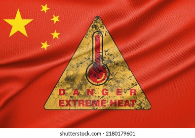 Danger Extreme Heat In China, Heatwave In China, Flag China With Text Extreme Heat, 3D Work And 3D Image