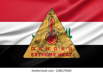 Danger Extreme Heat In Iraq, Heatwave In Iraq, Flag Iraq With Text Extreme Heat, 3D Work And 3D Image