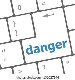 danger word on computer key. security concept, raster