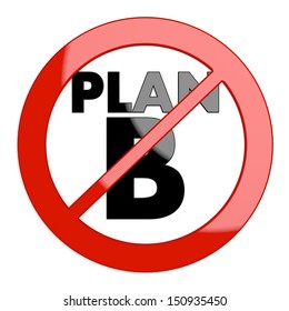 2,078 No Plan B Images, Stock Photos & Vectors | Shutterstock