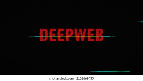 Darknet and deepweb with distorted and glitch effect 3d illustration. Cyber crime, hacking, attack and illegal network abstract concept. Noised retro tv style background.