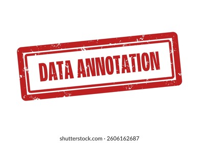 Data Annotation. A red stamp isolated on white background.