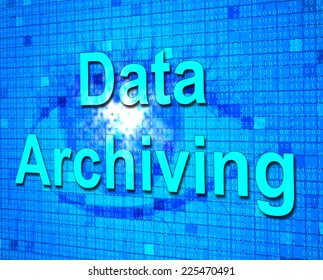 Data Archiving Representing Cataloguing Archives And Backup