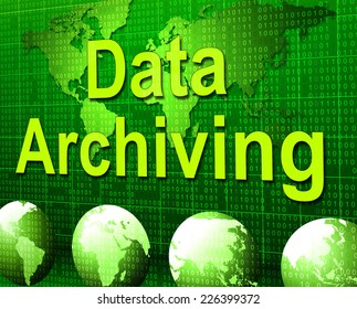 Data Archiving Representing Filling Paperwork And Catalouing