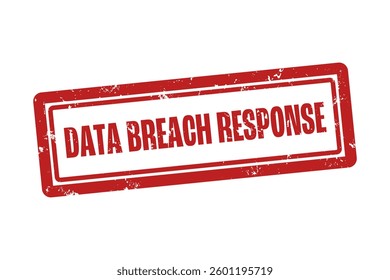 Data breach response. A red stamp isolated on white background.