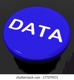Data Button Showing Facts Information Knowledge