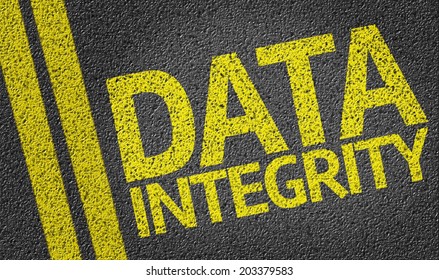 Data Integrity Written On The Road