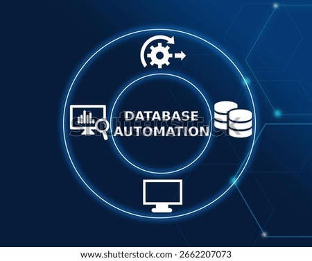 database automation tech concept.The use of software tools to automate tasks related to database management, such as backups, monitoring, indexing, and performance optimization.