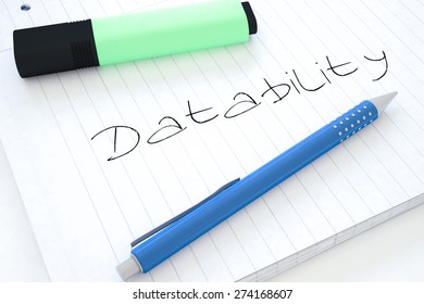 Datability - handwritten text in a notebook on a desk - 3d render illustration.