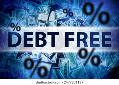 Debt free. Freedom from loans. Debt free caption. Lot of money. Concept of freedom from debt obligations. Banner for advertising bankruptcy lawyer. Backdrop for presentation. 3d image - Powered by Shutterstock