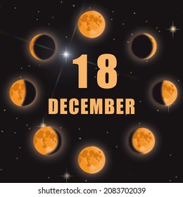 December 18. 18th Day Of Month, Calendar Date.Phases Of Moon On Black Isolated Background. Cycle From New Moon To Full Moon. Concept Of Day Of Year, Time Planner, Winter Month